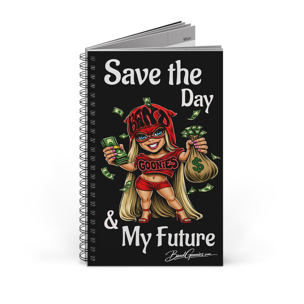 "Save the Day & My Future" Girl Goonie | Spiral Journal (80 Sheets)
