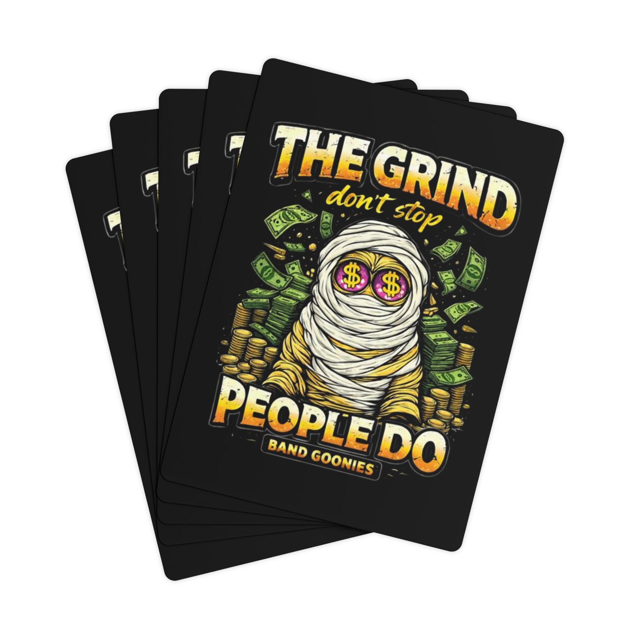 Poker Cards | OG Goonie "The Grind Don't Stop, People Do"