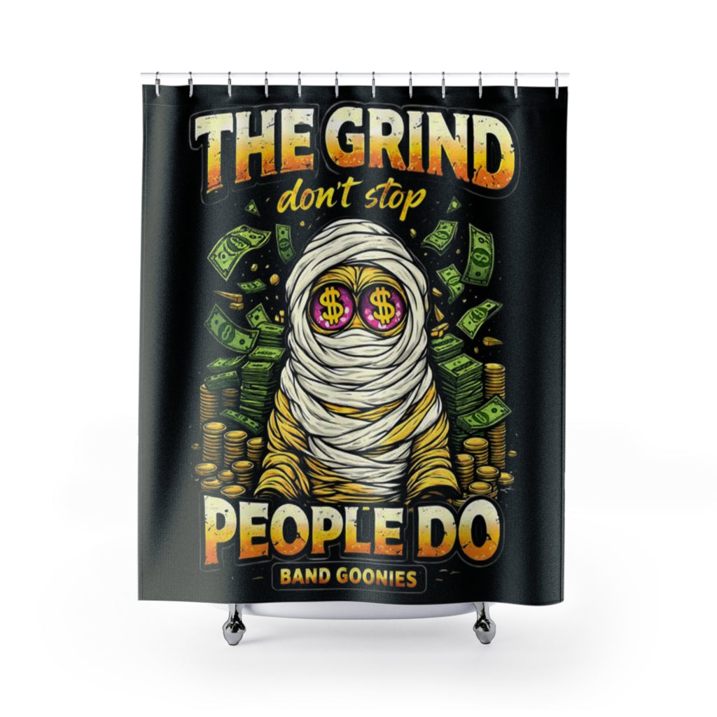 Bathroom Shower Curtains | OG Goonie "The Grind Don't Stop, People Do"