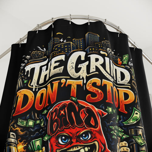 Bathroom Shower Curtains | Red Goonie "The Grind Don't Stop, People Do"